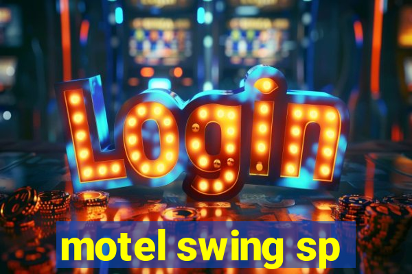 motel swing sp